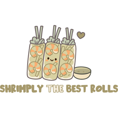 Shrimply The Best Rolls Graphic Unisex T-Shirt | Blue Spruce